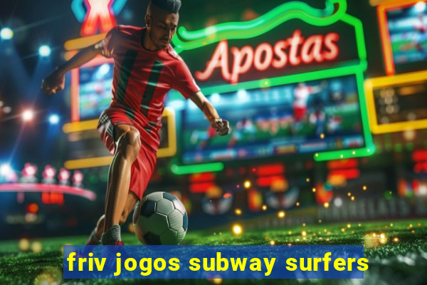 friv jogos subway surfers